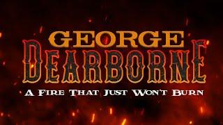 George Dearborne - A Fire That Just Won't Burn (Official Lyric Video)