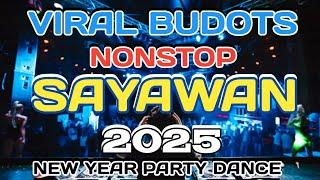 New TIKTOK VIRAL BUDOTS DISCO PARTY 2024 - NONSTOP SAYAWAN MEGA MIX 2025