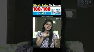 3 Main Rules to Score 100/100 in CMA || CA Ashish Kalra Sir's student
