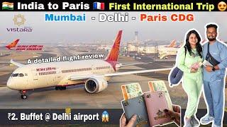 Mumbai To Paris | Vistara Premium  Economy & Air India Review | Europe Series | Ep.1| #europe