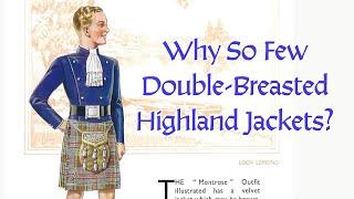 Double-Breasted Highland Dress Jackets? Should they be a thing?