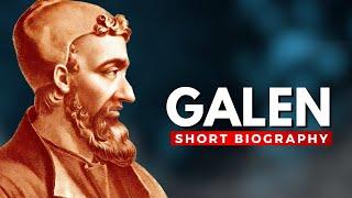 GALEN - The Genius Physician Who Changed the Course of Medicine