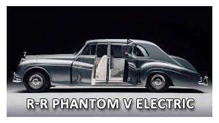 Rolls-Royce Phantom V Electric Conversion by Lunaz Design