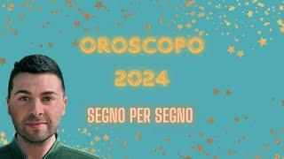 OROSCOPO 2024 segno per segno