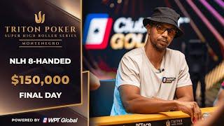 $150K NLH 8-Handed – Event #12, Final Day | Triton Poker Series Montenegro 2025
