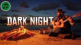 Dark Night | Peaceful Western Ambient Guitar | Red Dead Redemption 2 Inspired Music & Ambience [4K]