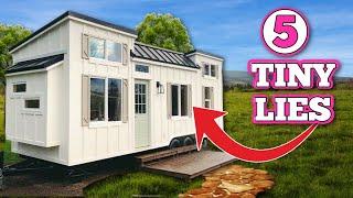 5 HUGE Lies About Tiny Homes