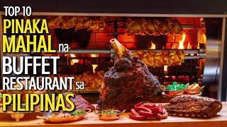 10 PINAKAMAHAL NA BUFFET RESTAURANT SA PILIPINAS