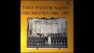 Tony Pastor and his orchestra - 1944-1947 (1982 LP)