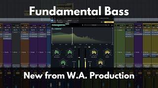 Fundamental Bass from W.A. Production | Tighten Up the Bass in Your Mix