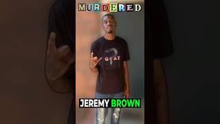 MURDERED: Jeremy Brown #shorts #crime #truecrime