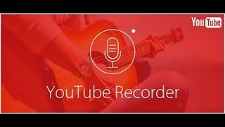 YouTube Recorder: How to Record YouTube Videos on PC