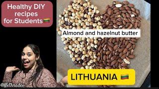 Healthy recipes for students | Lithuania| Hazelnut and Almond butter spread | Nethra Dev