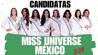 CANDIDATAS MISS UNIVERSE MÉXICO 2024...