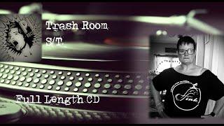 TRASH ROOM S/T review