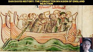 Dan Davis History: The Forgotten Invasion of England Reaction