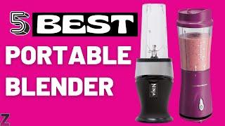 Top 5 Best Portable Blenders [ 2024 Buyer's Guide ]