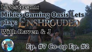 Mikies Gaming Oasis Lets Play: Enshrouded Ep 7, Co-Op Ep 2