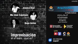 Arquitectura i Arts | Hugo Aviles, Mara Jose Cayetano y Jessica Díaz | improvisación en el teatro