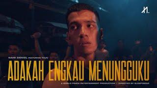 Naim Daniel - Adakah Engkau Menungguku feat. Tuju (Official Music Video)