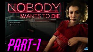 Nobody Wants to Die/Playthrough/Part-1