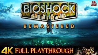 BioShock Remastered | 4K | Full Game Longplay Walkthrough No Commentary