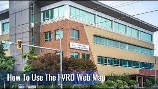 How to use the FVRD's Web Map to find property information