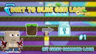 Dirt To BGL - My First Diamond Lock 128 WL | Growtopia - Episode 1