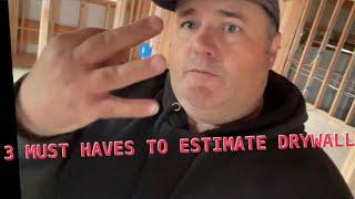 3 MUST HAVES TO BID DRYWALL, FAST EASY ESTIMATES