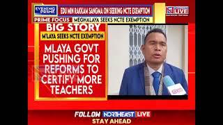 Meghalaya Seeks NCTE Exemptions to Boost B.Ed. and D.El.Ed. Intake