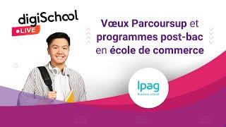 Rediffusion Live : vœux Parcoursup en école de commerce avec l’IPAG Business School - par digiSchool