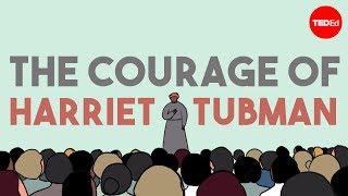 The breathtaking courage of Harriet Tubman - Janell Hobson