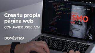 Diseño, Desarrollo y Publicación de una Página Web | Un curso de Javier Usobiaga Ferrer | Domestika