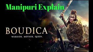 BOUDICA The Queen of war Manipuri Explained historical epic war Action drama