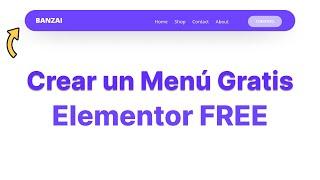 Cómo crear un MENÚ con ELEMENTOR FREE