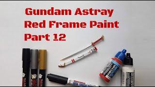 Our First Paint! Gundam Astray Red Frame Paint Part 12