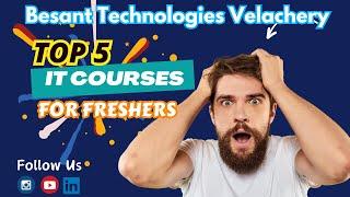 Top 5 Trending IT Courses For Freshers With 100% Placements | Besant Technologies Velachery