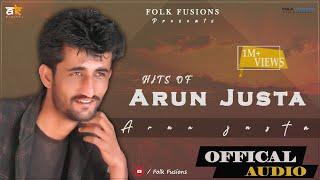 | HITS OF ARUN JUSTA | | ARUN JUSTA | | Official Audio | Latest Pahari song | | Folk Fusions |