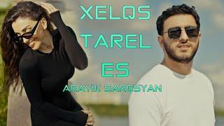 Arayik Sargsyan | Xelqs Tarel Es (Хелкс Тарел ес)#arayiksargsyan