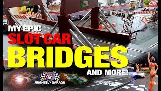 Epic Slot Car Bridges! - Hughes Garage SCA Ep 7