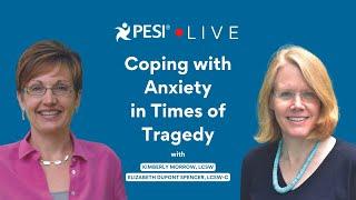 Coping with Anxiety in Times of Tragedy