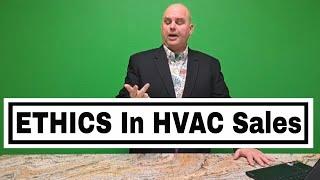 HVAC Technician sales secrets 3 ETHICAL sales decisions