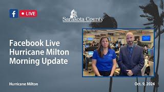 7 a.m., Oct. 10 Facebook Live: Hurricane Milton Morning Update