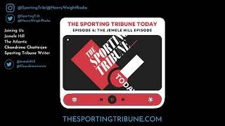 The Sporting Tribune Today Episode 4 I Full Podcast