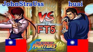 KOF 98 - JohnStraUss vs huai FT5