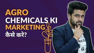 Agro Chemical Business Marketing Tips