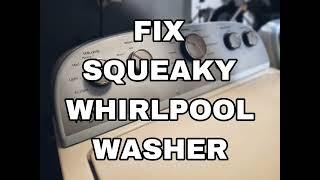 How to Fix Squeaking Whirlpool Washing Machine (WTW4816FW)