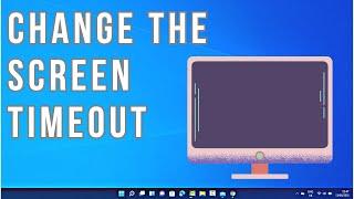 How to Change the Screen Timeout in Windows 11