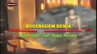 Poppy Mercury & Abiem Ngesti (Kugenggam Dunia)