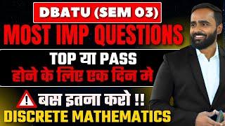 Most Important Questions Discrete Mathematics |Dbatu|Sem 03|Pradeep Giri Sir